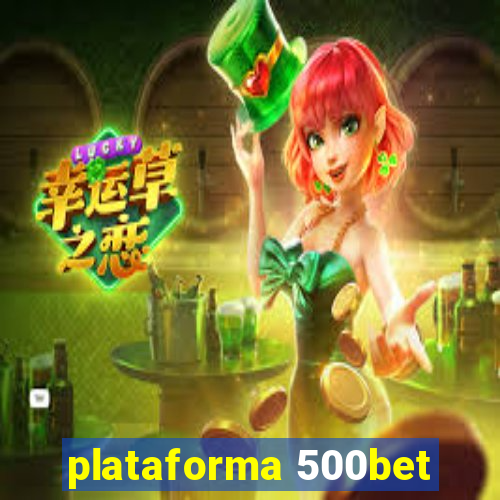 plataforma 500bet